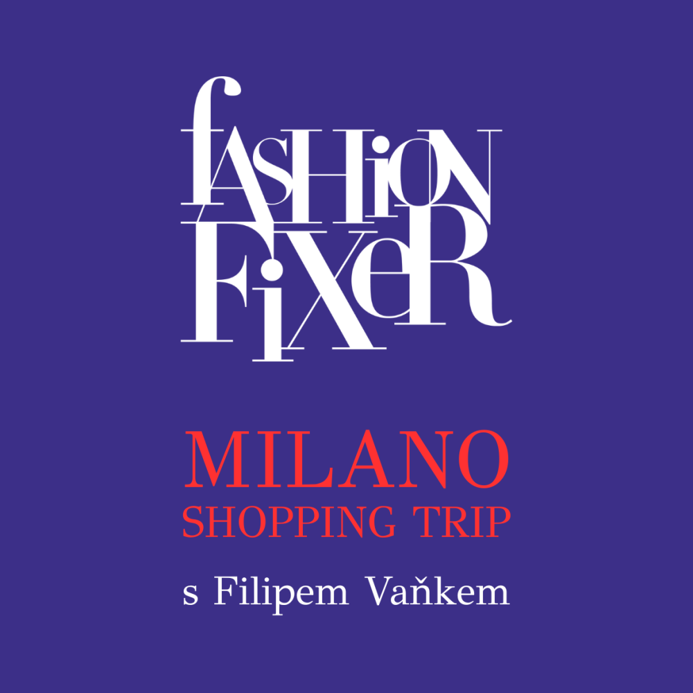 MILANO SHOPPING TRIP s Filipem Vaňkem
